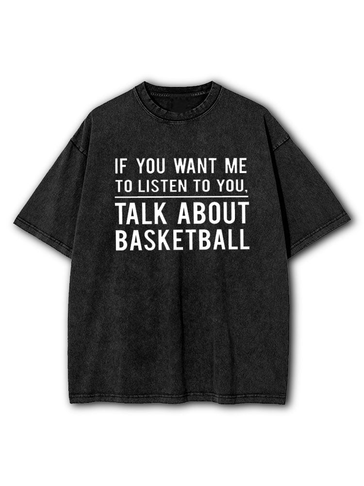 Talk about Basketball Washed T-Shirt