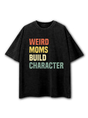 Weird Mom Washed T-Shirt