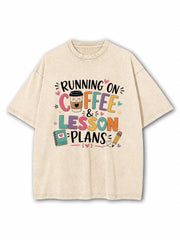 Running On Coffee Lesson Plans Washed T-Shirt