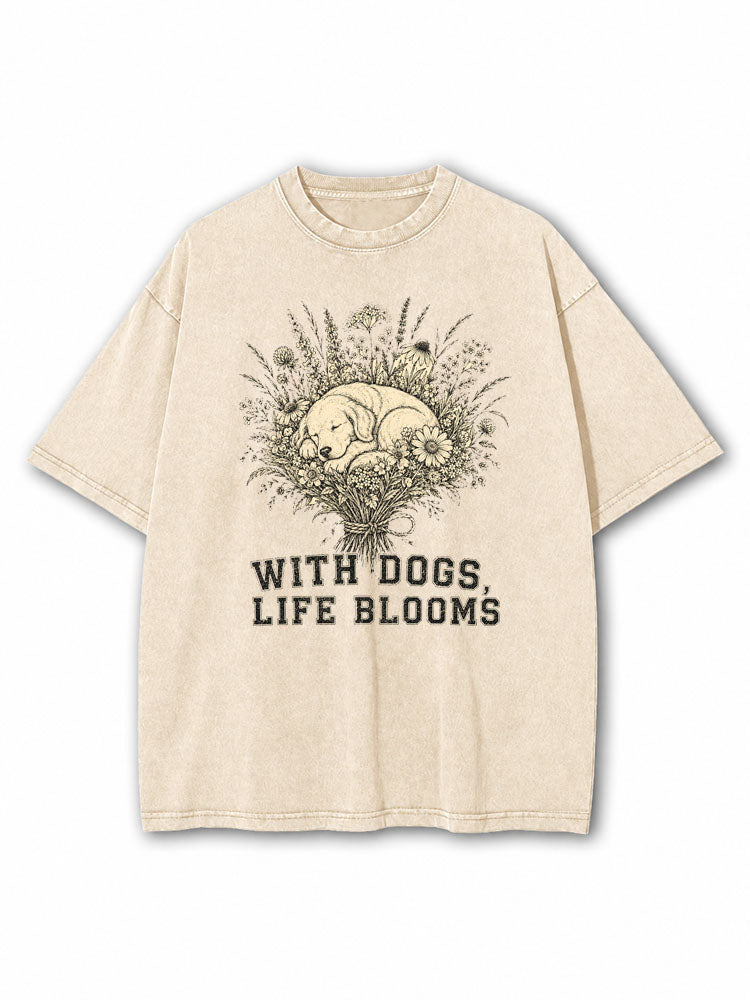 With Dogs Life Blooms Washed T-Shirt