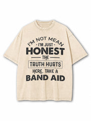 I’M NOT MEAN I’M JUST HONEST Washed T-Shirt
