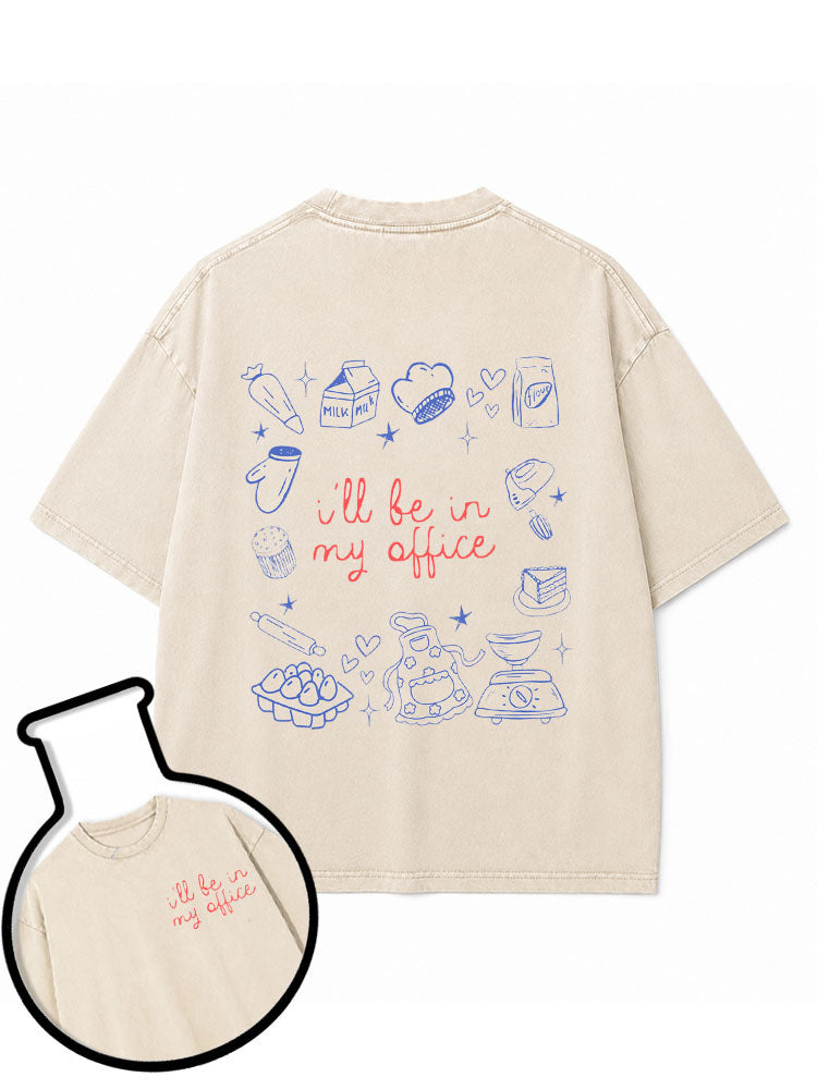 I'll Be In My Office Washed T-Shirt