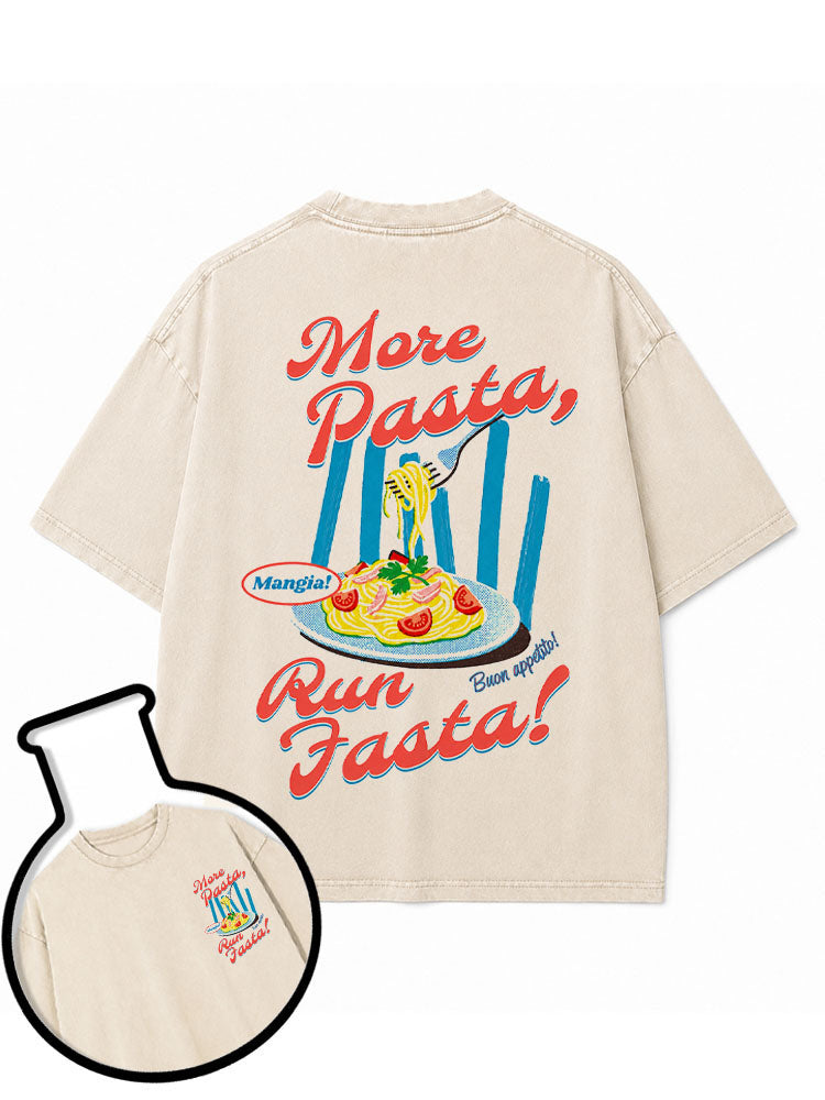 More Pasta Run Fasta Washed T-Shirt
