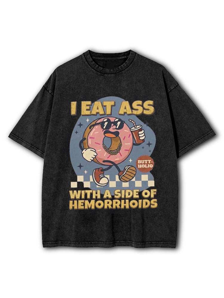 I Eat Ass Washed T-Shirt