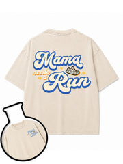 Mama needs a Run Washed T-Shirt