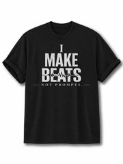 I Make Beats Not Prompts Cotton Shirt