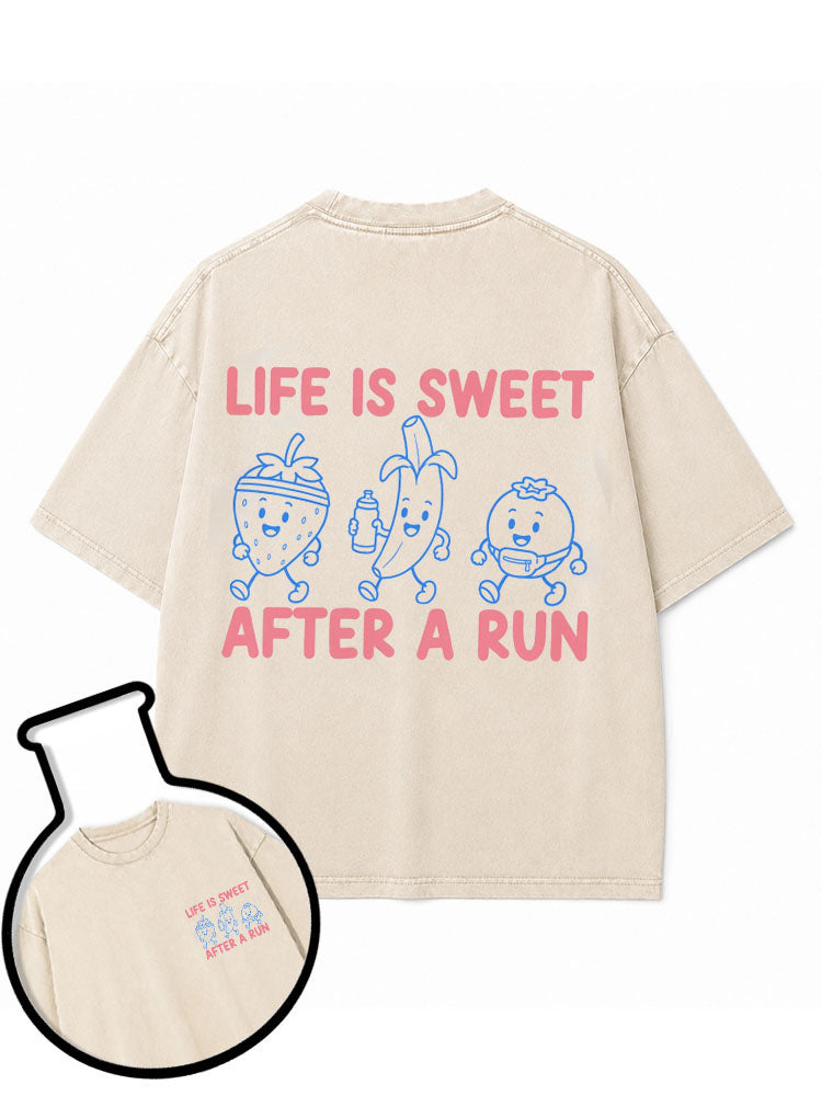LIFE IS SWEET AFTER A RUN Washed T-Shirt