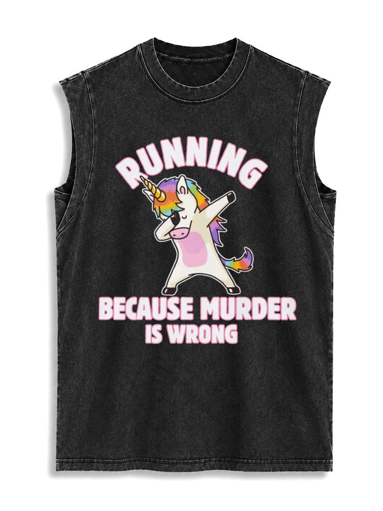 RUNNING BECAUSE MURDER IS WRONG Vintage Washed Cotton Tank Top