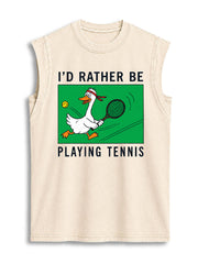 I'D RATHER BE PLAYING TENNIS Vintage Washed Cotton Tank Top
