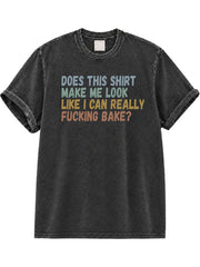 I Can Really Bake Washed T-Shirt