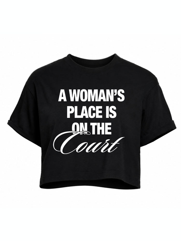 A WOMAN’S PLACE IS ON THE COURT Crop Tops