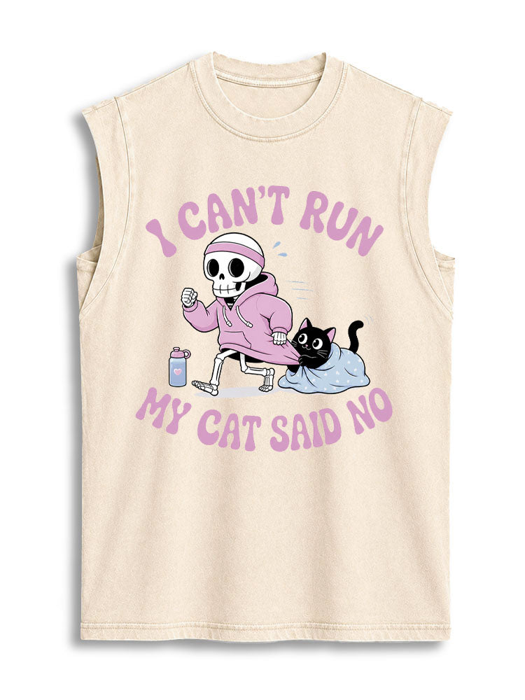 I CAN'T RUN MY CAT SAID NO Vintage Washed Cotton Tank Top