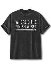 Where's The Finish Wine Washed T-Shirt