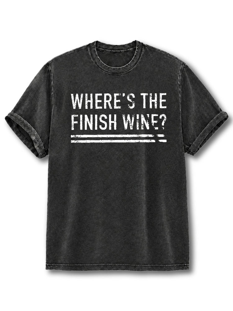 Where's The Finish Wine Washed T-Shirt