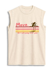 Move Or I will jump over you Vintage Washed Cotton Tank Top