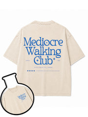 MEDIOCRE WALKING CLUB STROLLING IS STILL CARDIO  Washed T-Shirt