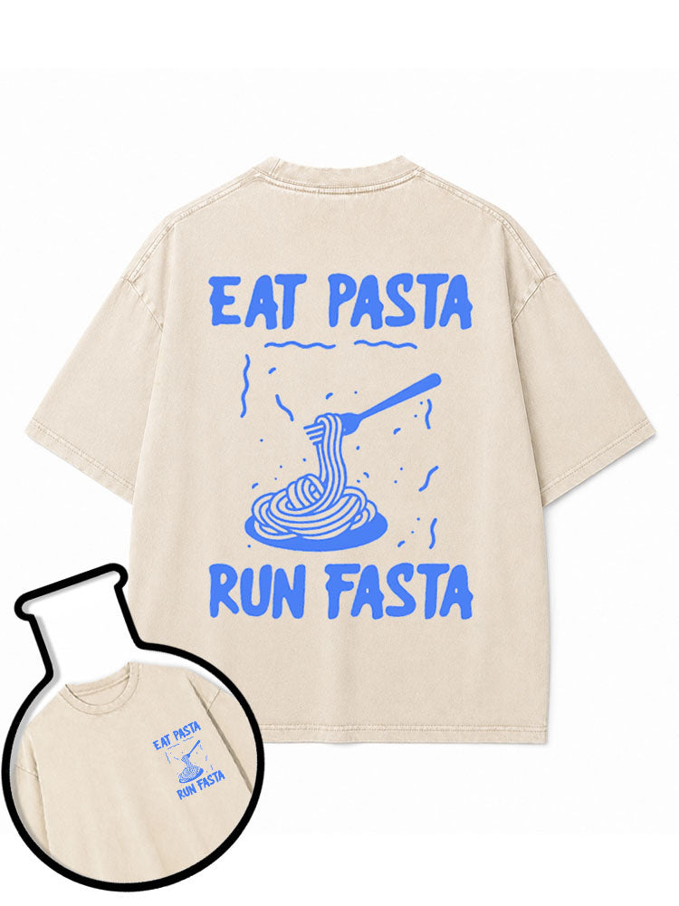 EAT PASTA RUN FASTA Washed T-Shirt