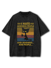 I Hate Morning People Washed T-Shirt
