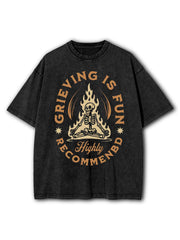 Grieving is Fun Highly Recommend Washed T-Shirt