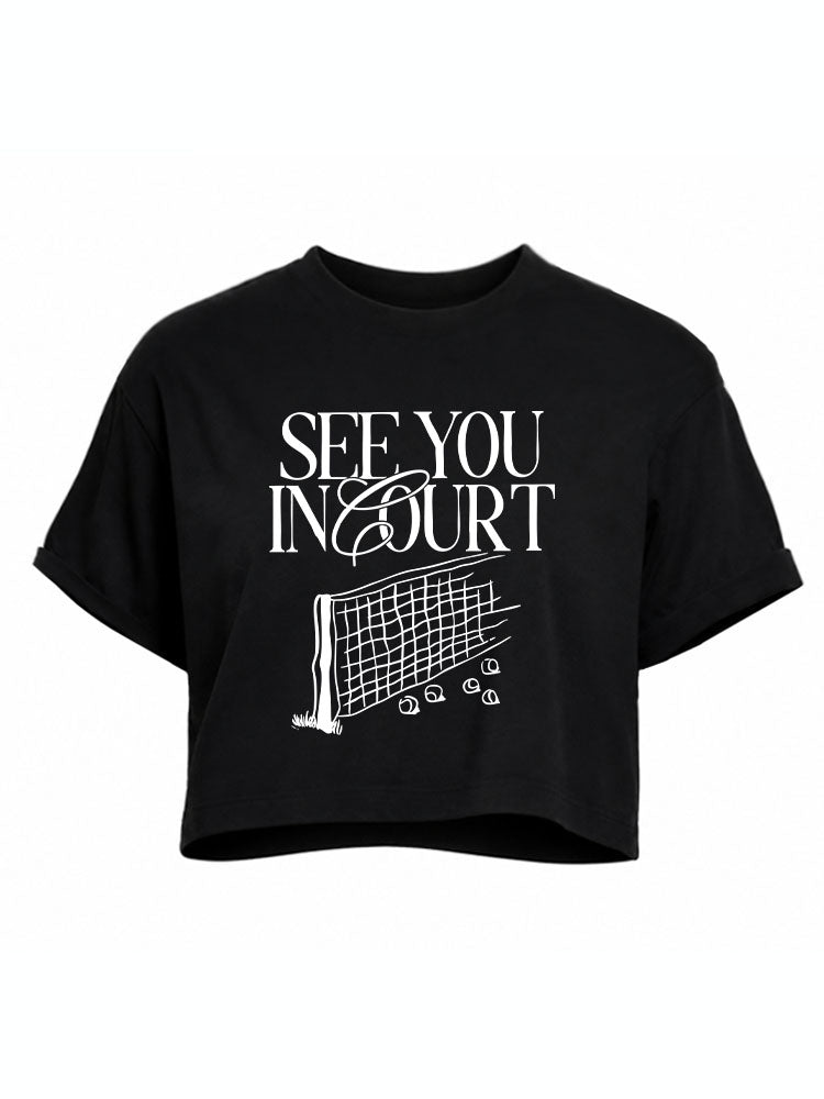 SEE YOU IN COURT Crop Tops