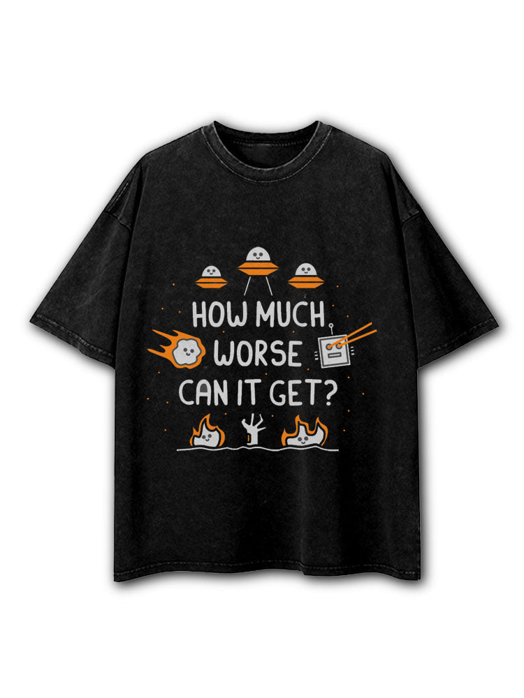 How Much Worse Washed T-Shirt
