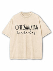 Coffee and Walking Kinda Day Washed T-Shirt