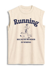 Running Because Murder Is Wrong Vintage Washed Cotton Tank Top
