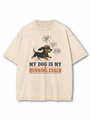 My Dog Is My Running Coach Washed T-Shirt