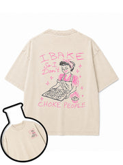 I BAKE So I Don't CHOKE PEOPLE Washed T-Shirt