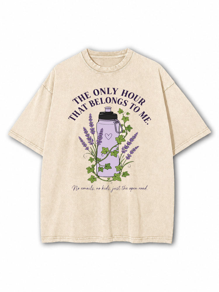 The Only Hour Thats Belongs To Me Washed T-Shirt