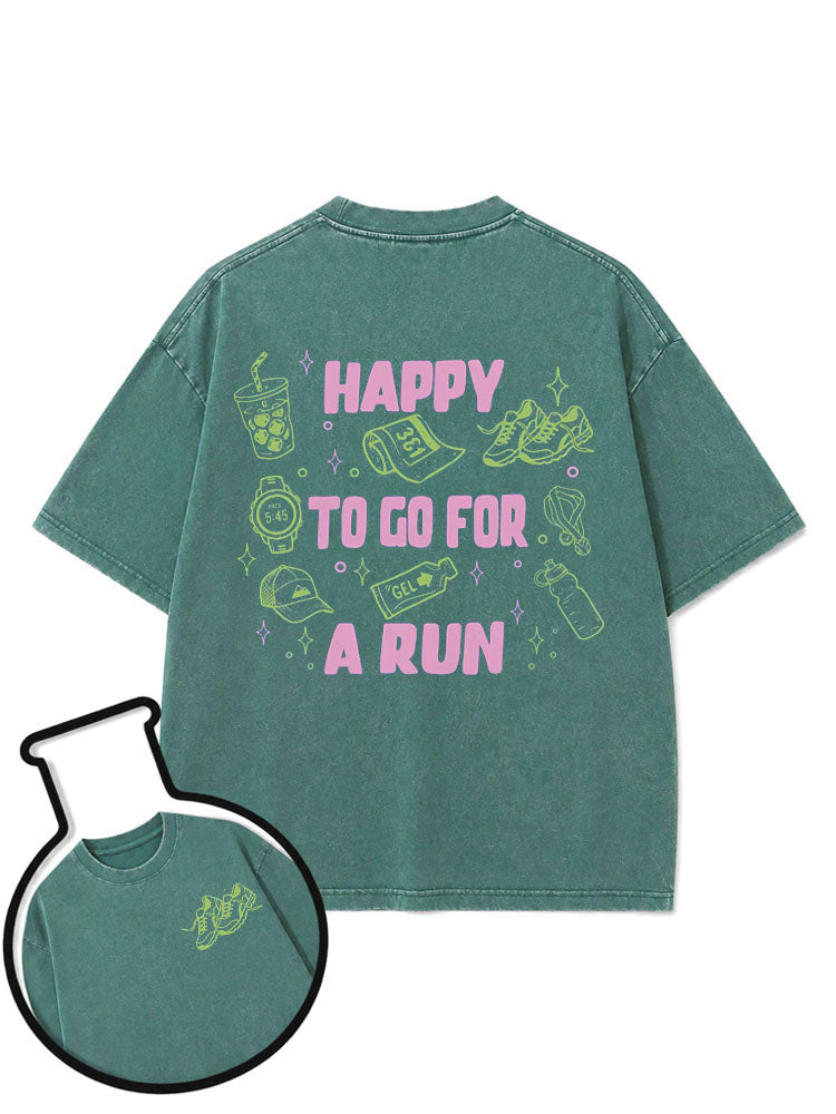 HAPPY TO GO FOR A RUN Washed T-Shirt