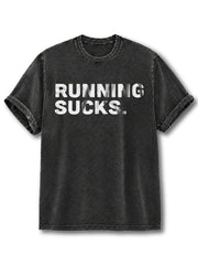 Running Sucks Washed T-Shirt