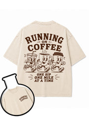 RUNNING ON COFFEE ONE SIP ONE MILE AT A TIME Washed T-Shirt