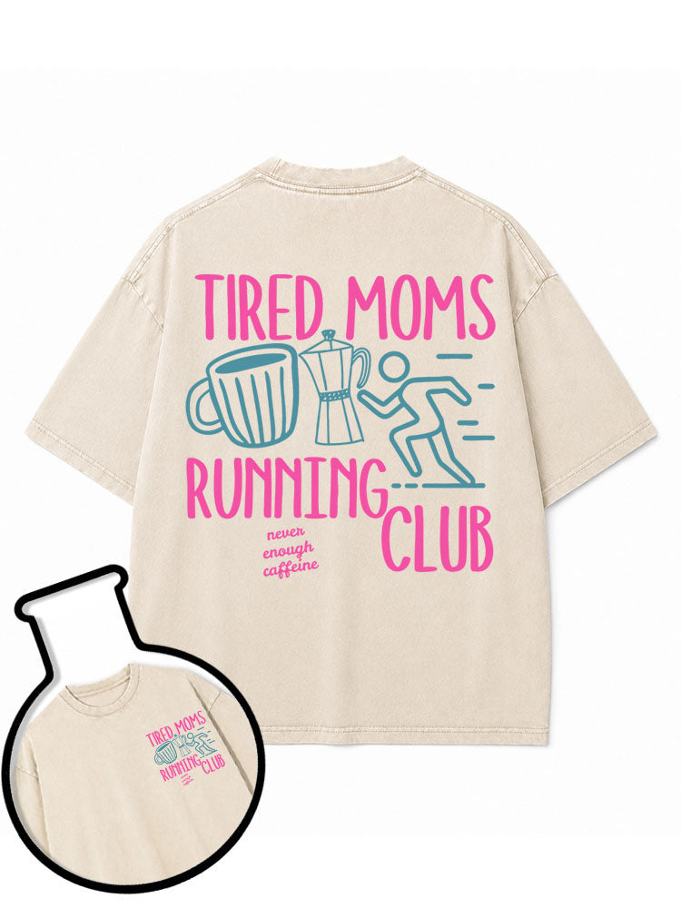 TIRED MOMS RUNNING CLUB Washed T-Shirt