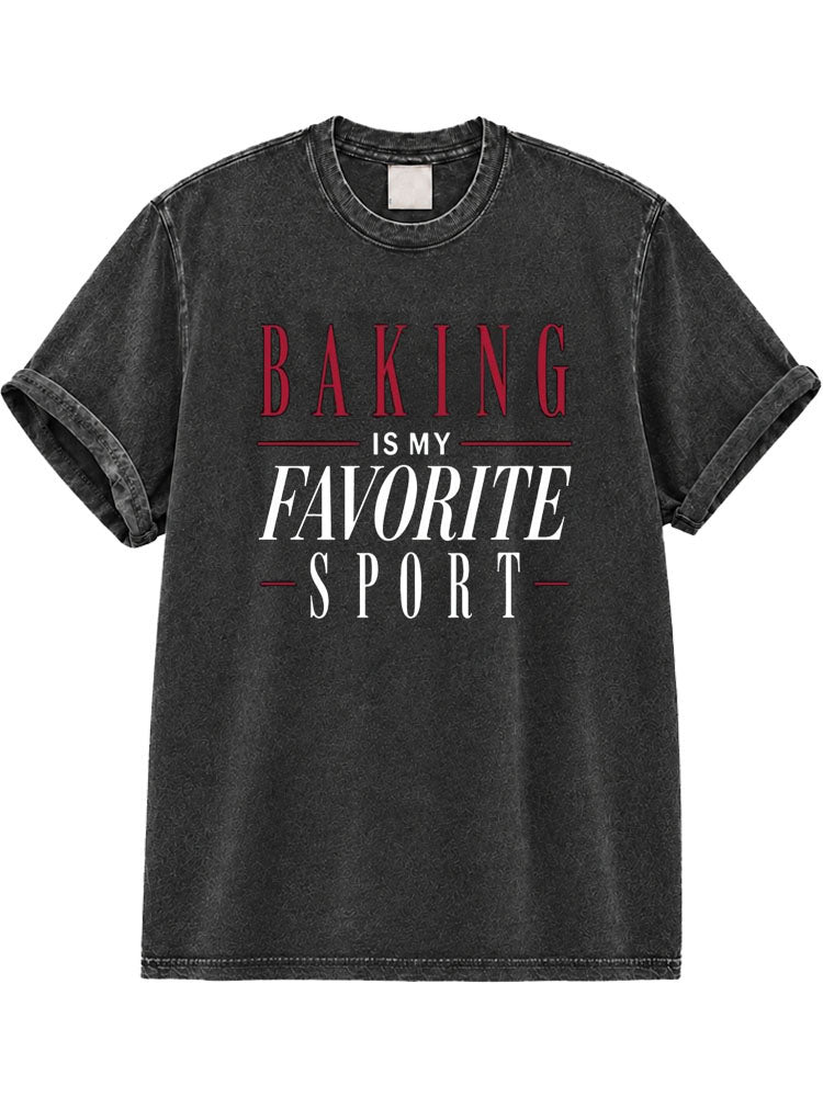 Baking Is My Favorite Sport Washed T-Shirt
