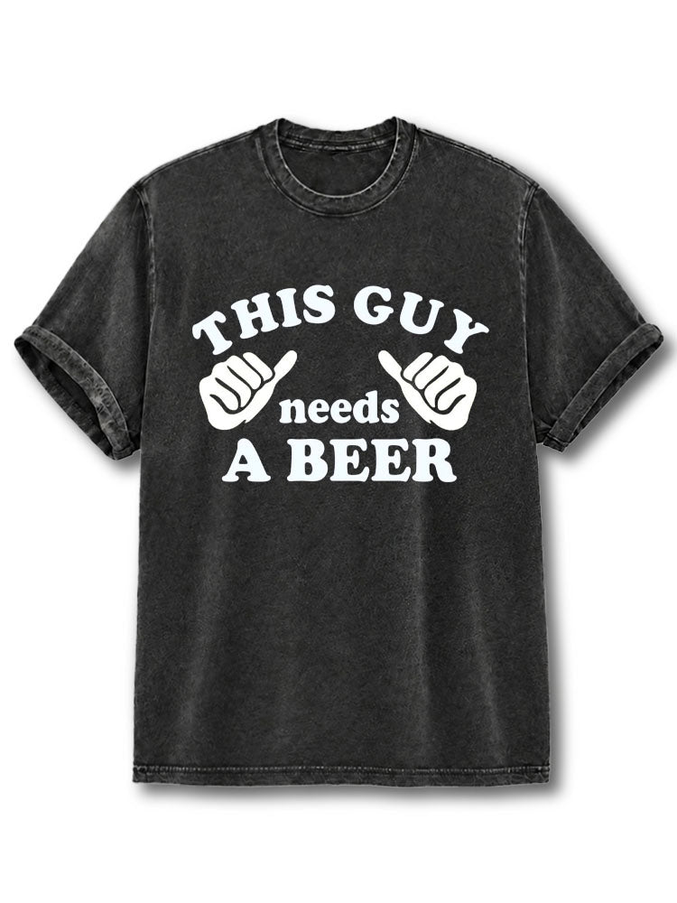This guy needs a beer Washed T-Shirt