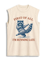 FIRST OF ALL I'M RUNNING LATE Vintage Washed Cotton Tank Top