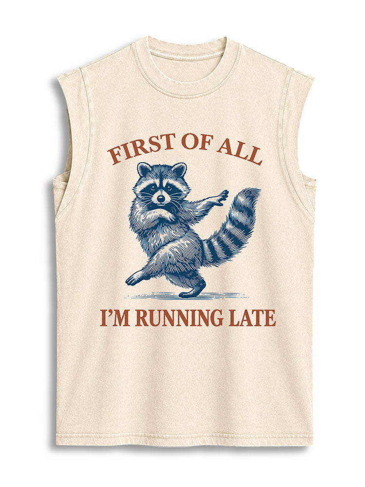 FIRST OF ALL I'M RUNNING LATE Vintage Washed Cotton Tank Top