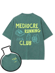 MEDIOCRE RUNNING CLUB WE FINISH EVENTUALLY Washed T-Shirt