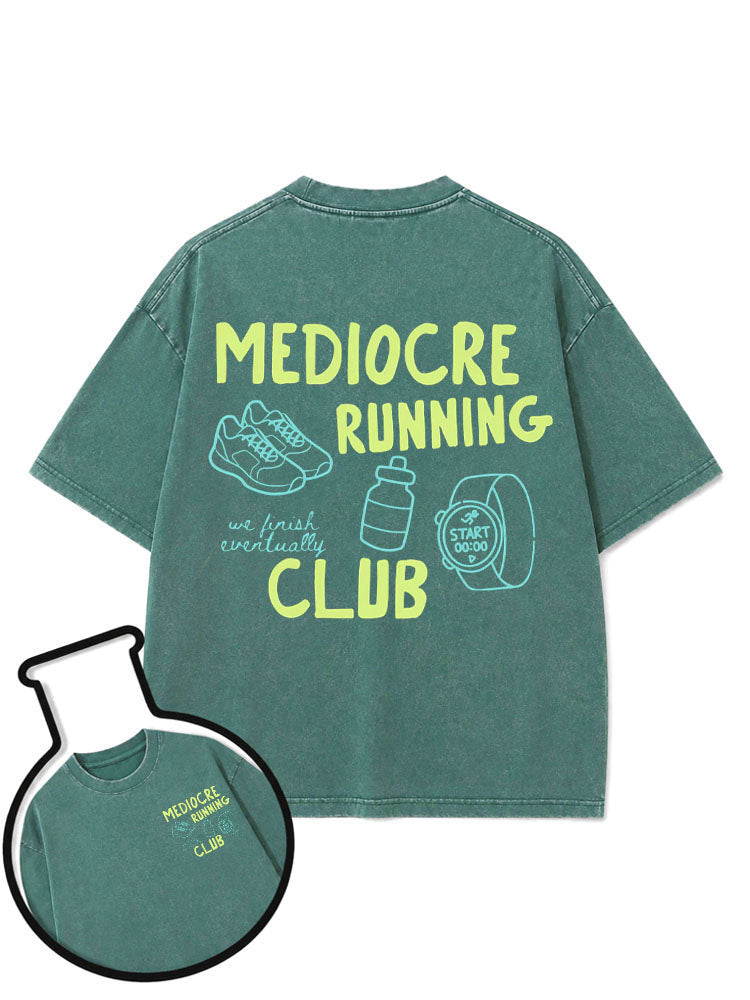 MEDIOCRE RUNNING CLUB WE FINISH EVENTUALLY Washed T-Shirt