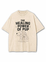 The Healing Power Of Pup Washed T-Shirt