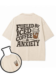 Fueled by Iced Coffee & Anxiety Washed T-Shirt