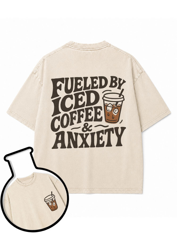 Fueled by Iced Coffee & Anxiety Washed T-Shirt