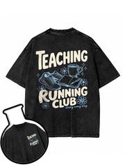 TEACHING RUNNING CLUB  strong every day Washed T-Shirt