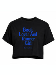 BOOK LOVER AND RUNNER GIRL Crop Tops