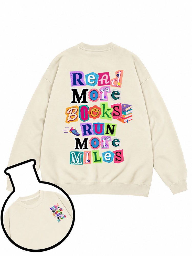 Read MoRe BOOKS RUN MoRe MILeS Sweatshirt