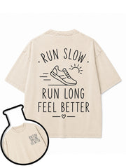 RUN SLOW RUN LONG FEEL BETTER Washed T-Shirt