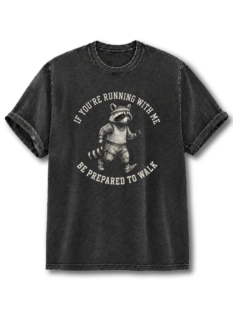Be Prepared to Walk Washed T-Shirt