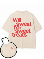Will sweat for sweet treats Washed T-Shirt