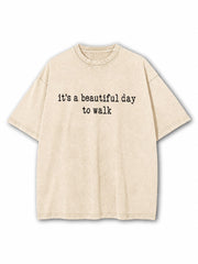 It's A Beautiful Day to Walk Washed T-Shirt